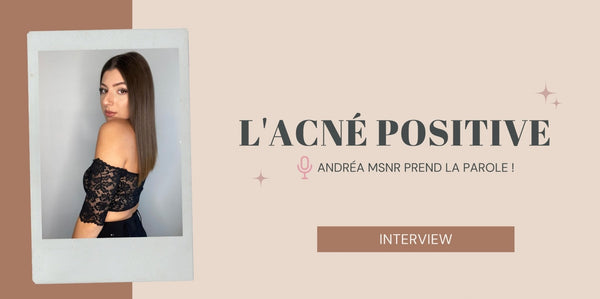 L'acné positive selon Andréa Msnr - INTERVIEW | Secrets de Simone